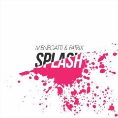 Menegatti & Fatrix - Splash!