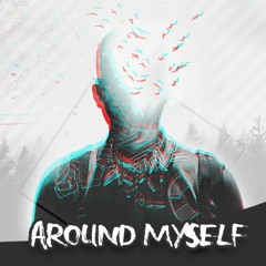 Zixtone - Around Myself (feat. Kanashiro & O.w.O)