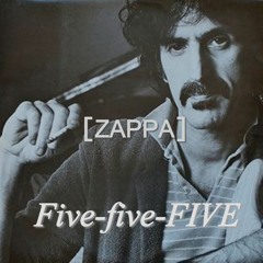 Five-five-FIVE - Frank Zappa Cover