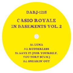 B1. Casio Royale - Save It [For Yourself, You Tory Scum] [clip]