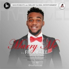 Frankcee - Marry Me (Prod. By Dj Coublon)