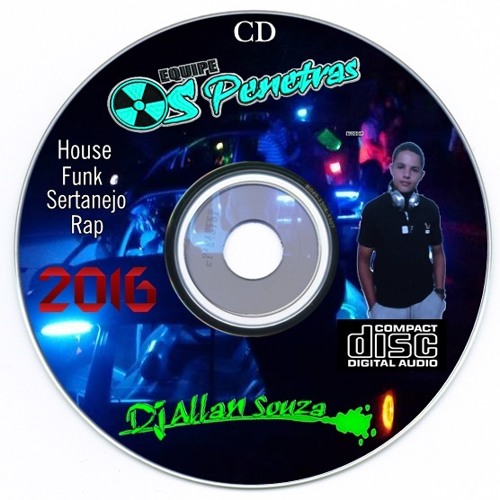 09 CD Equipe Os Penetras 2016-Dj Allan Souza