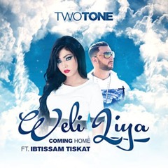 Two Tone Ft. Ibtissam Tiskat - Weli Liya (Coming Home)