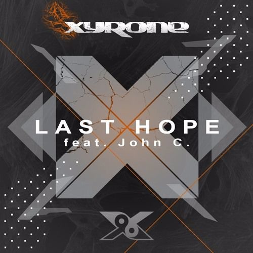xyrone - Last Hope ft. John C.