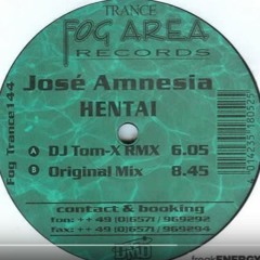Jose Amnesia - Hentai (DJ Tom - X Remix)
