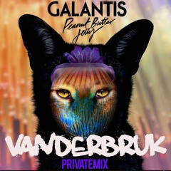 Galantis - Peanut Butter Jelly (VANDERBRUK Private Mix)