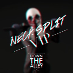DownTheAlley - Neck Split VIP