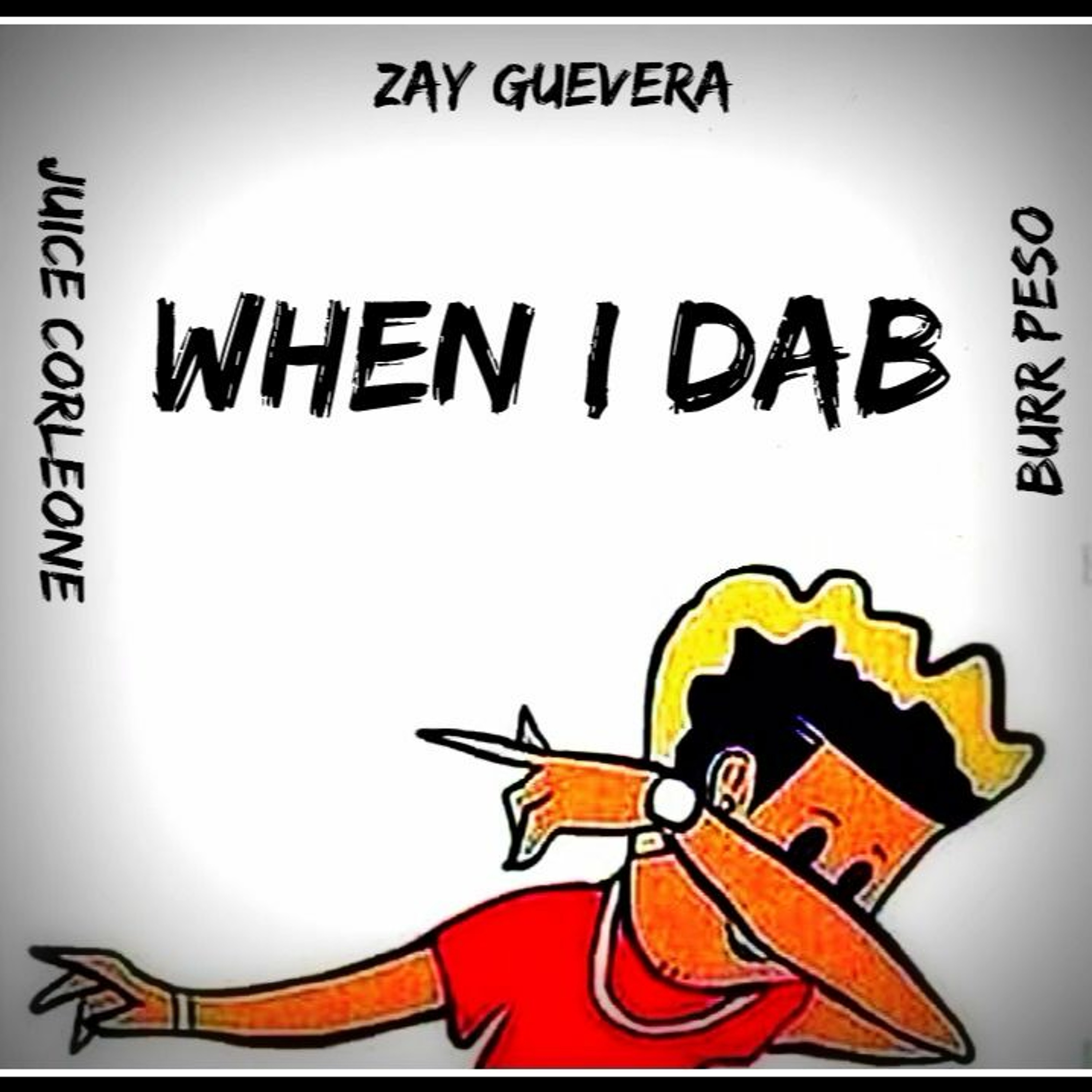 When I Dab ft. Juice Corleone & Burr Peso episode artwork