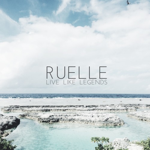 Ruelle-LIVE LIKE LEGEND
