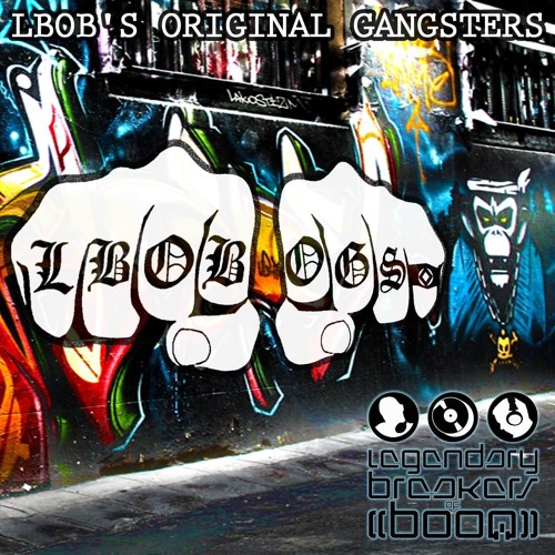 LBOB's ORIGINAL GANGSTA's NotEZBeinEZ & GlobalE (Re-Release)