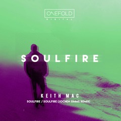 Soulfire | Keith Mac | Out Now | Original Mix