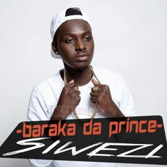 Baraka Da Prince - Siwezi
