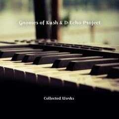 Gnomes Of Kush & D-Echo Project  - Astral Organum
