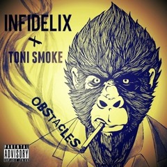 Infidelix- Stumble (prod by Toni Smoke)