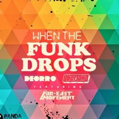 Deorro & Uberjak'd Ft. Far East Movement - When The Funk Drops (DeejayAxL Intro BreakMix)