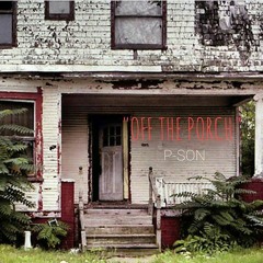 OFF THE PORCH P - SON