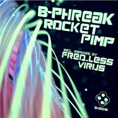 B - Phreak - Rocket Pimp (Virus_st Remix)