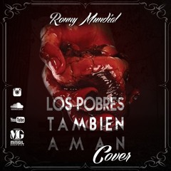 Los Pobres También Aman (Teodoro Reyes)