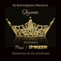 Queen ft Poni & Dregge