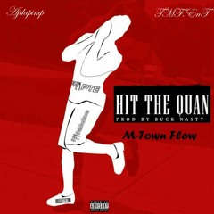 Hit The Quan (M - Town Flow) (New2k16)
