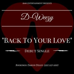 D-Weezy-Back To Your Love