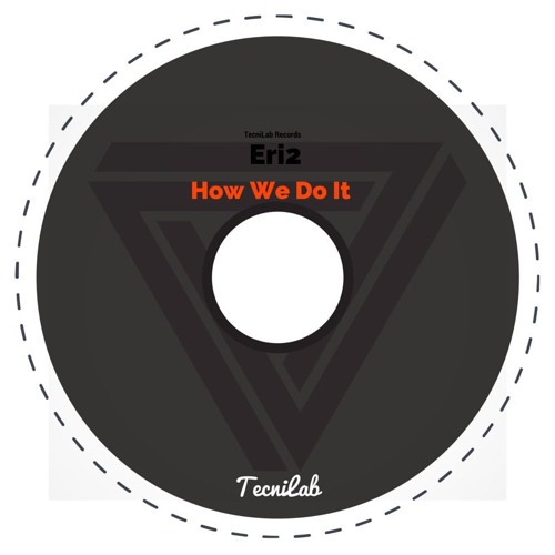 ERI2 - How We Do It (Original Mix) - Finalpreview