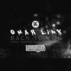 Omar LinX - Back To You (LUMBERJVCK Remix)