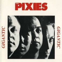 Pixies - Gigantic (Live 1988)