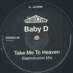 Baby D - Take Me To Heaven (Digital Edit)