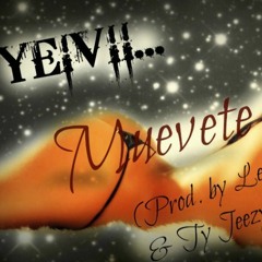 Yeivii- Muevete (Prob. by Leo Nessi & ty jeezy)