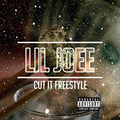 Lil Joe - Cut It Freestyle