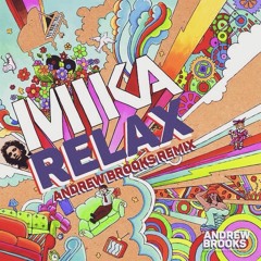 Mika - Relax (Andrew Brooks remix)