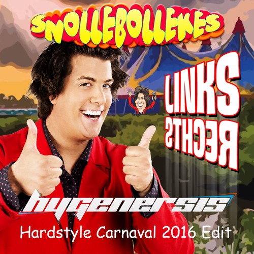 Snollebollekes Links Rechts Hygenersis Hardstyle Carnaval 2016 Edit By Hygenersis