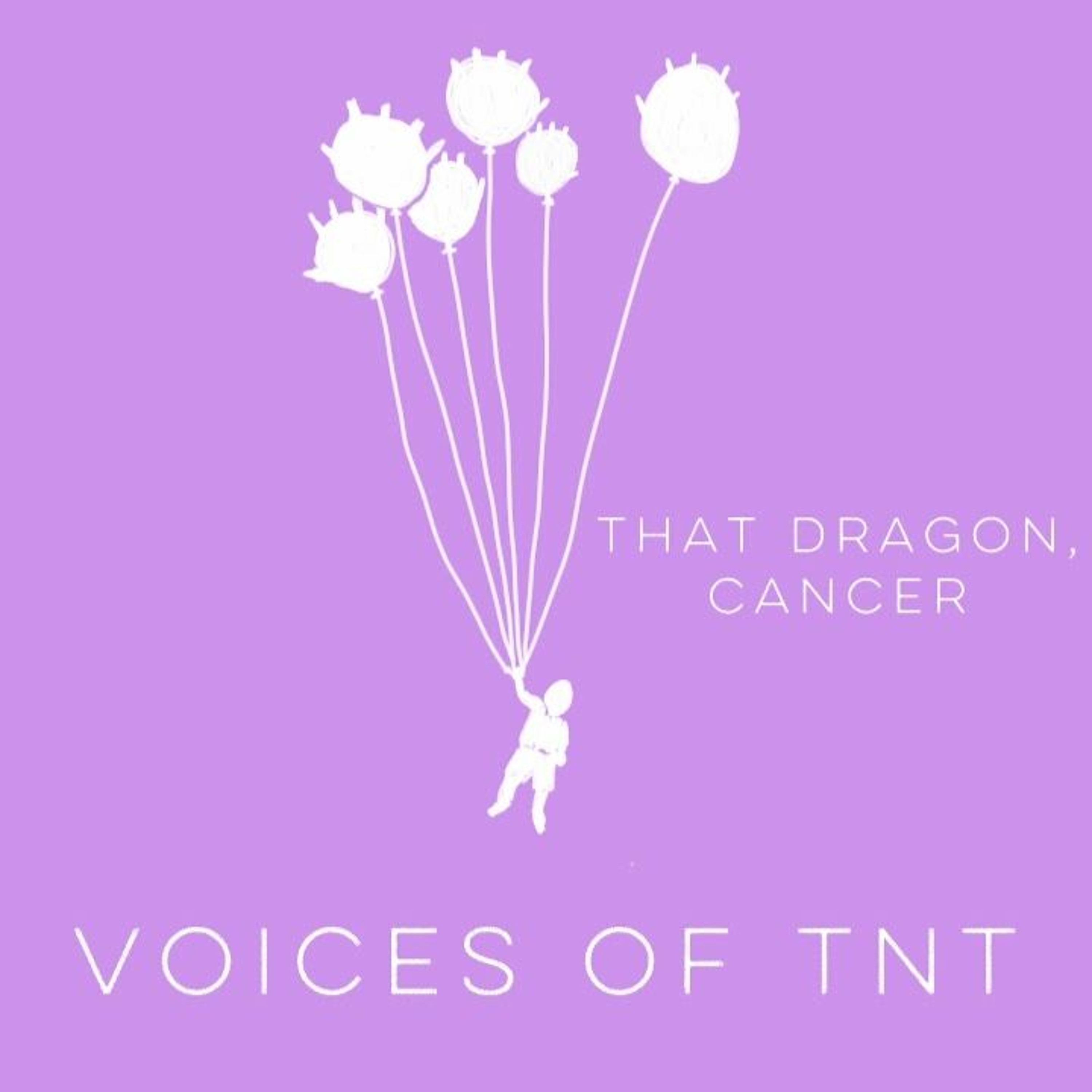 Voices Of TNT - That Dragon, Cancer