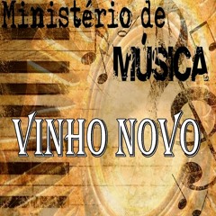 VESTES DE LOUVOR - Ministério de Música Vinho Novo