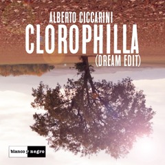 Alberto Ciccarini - Clorophilla (Dream Edit)