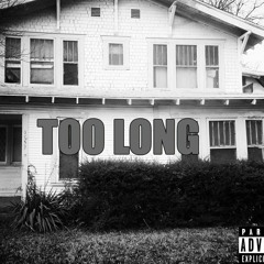 Too Long$
