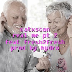 Real Me pt. 2 feat. fresh2fresh [prod. Hydro]