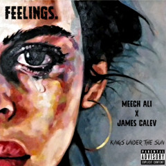 Feelings- Meech Ali x James Calev (Prod. by J-Cuse)
