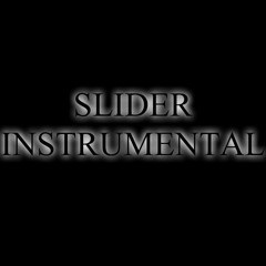 Slider Instrmental (Prod By Goad & Blanchard)