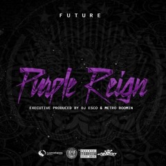 Future - Purple Reign Full Album