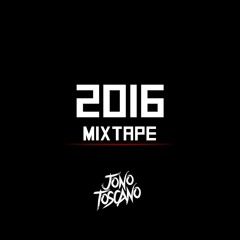 2016 Mixtape - Jono Toscano