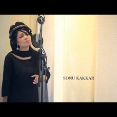 Tu Jo Nahi Hai -  Sonu Kakkar