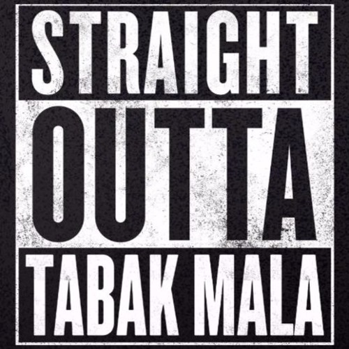 Straight Outta Tabak Mala