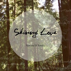 Aurora D'Amico - Skinny Love (Bon Iver cover)