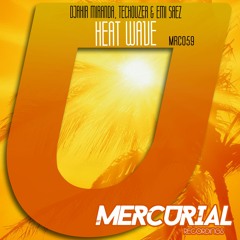 MRC059 Djahir Miranda, TecHouzer & Emi Saez - Heat Wave (Original Mix)