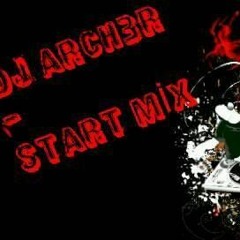 DJ ARCH3R - START MİX