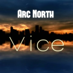 Arc North - Vice