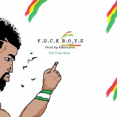 F.U.C.K  B.O.Y.S [The Free Beat] Prod By Killertunes