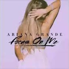 Focus - Ariana Grande (Version slow) Ninda feat Caitlin